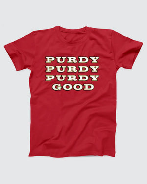 Purdy Purdy Purdy Good T-Shirt