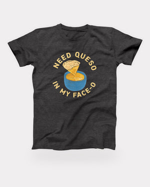 Need Queso In My Face-O T-Shirt in Dark Grey Heather, flat lay on grey