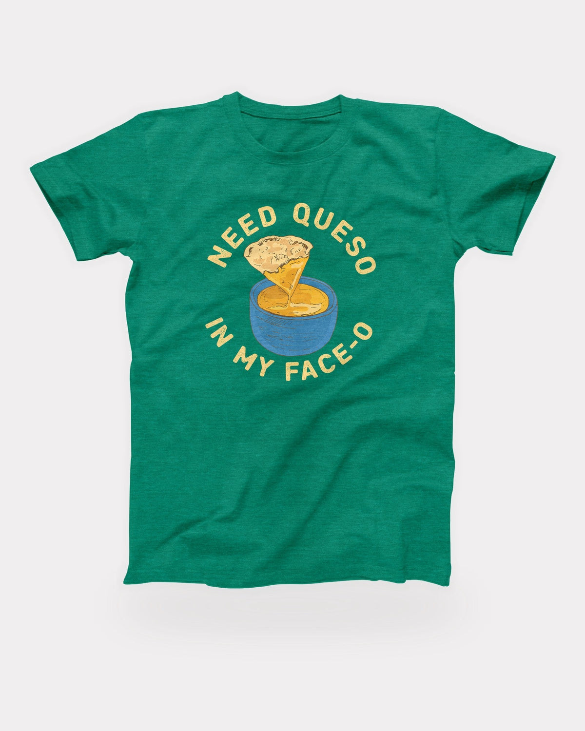 Need Queso In My Face-O T-Shirt in Heather Kelly, flat lay on grey