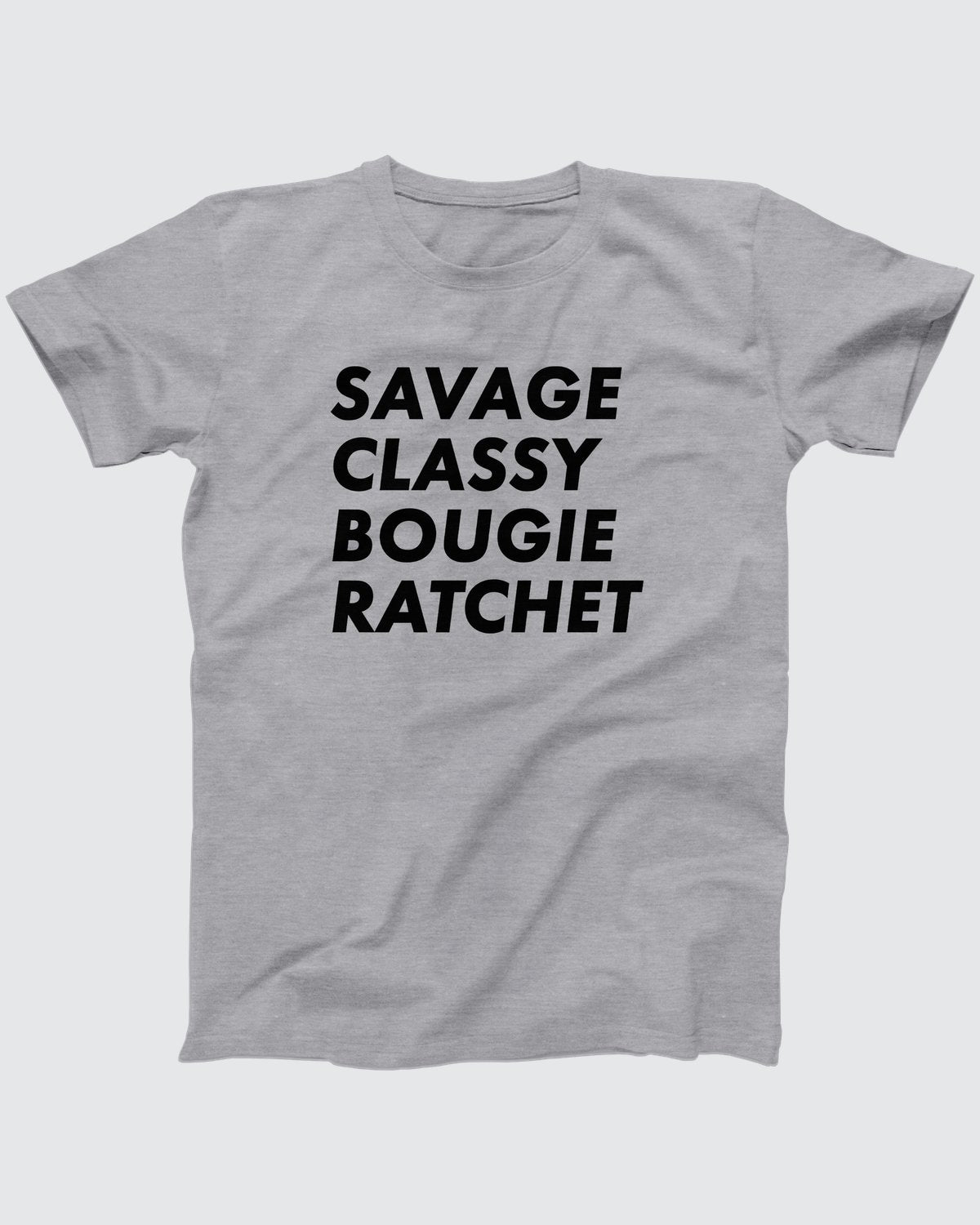 Savage Classy Bougie Ratchet T-Shirt
