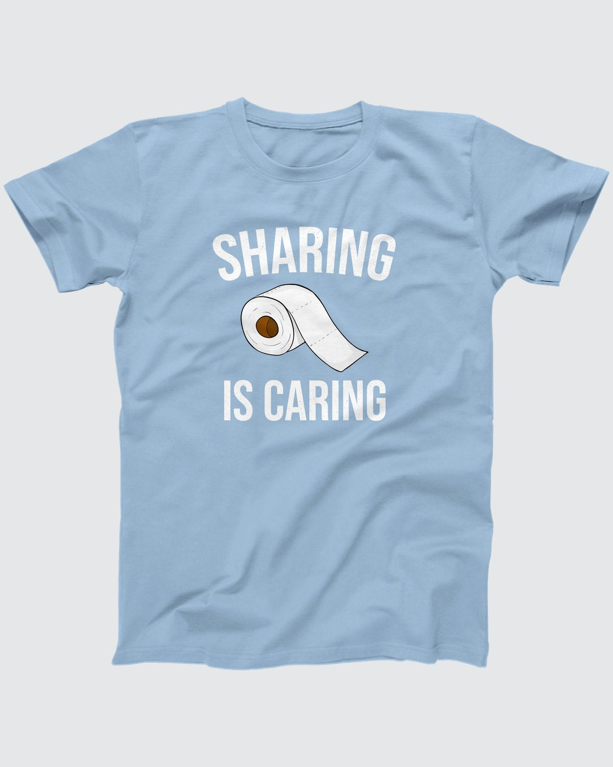 Sharing Is Caring T-Shirt