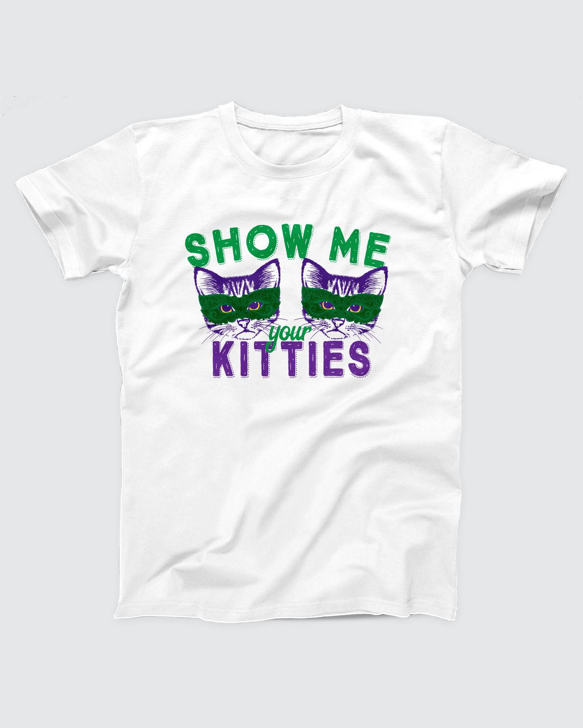 Show Me Your Kitties T-Shirt