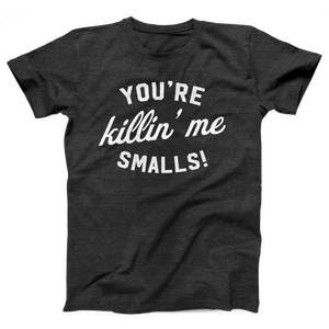 You're Killin' Me Smalls T-Shirt, flat lay, Dark Grey Heather