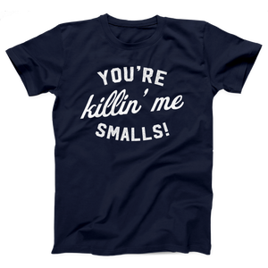 You're Killin' Me Smalls T-Shirt, flat lay, Navy