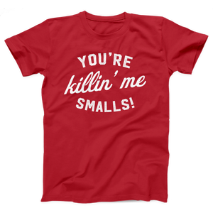 You're Killin' Me Smalls T-Shirt, flat lay, Red