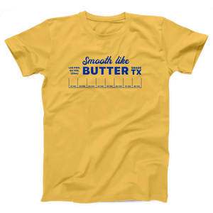 Smooth Like Butter T-Shirt