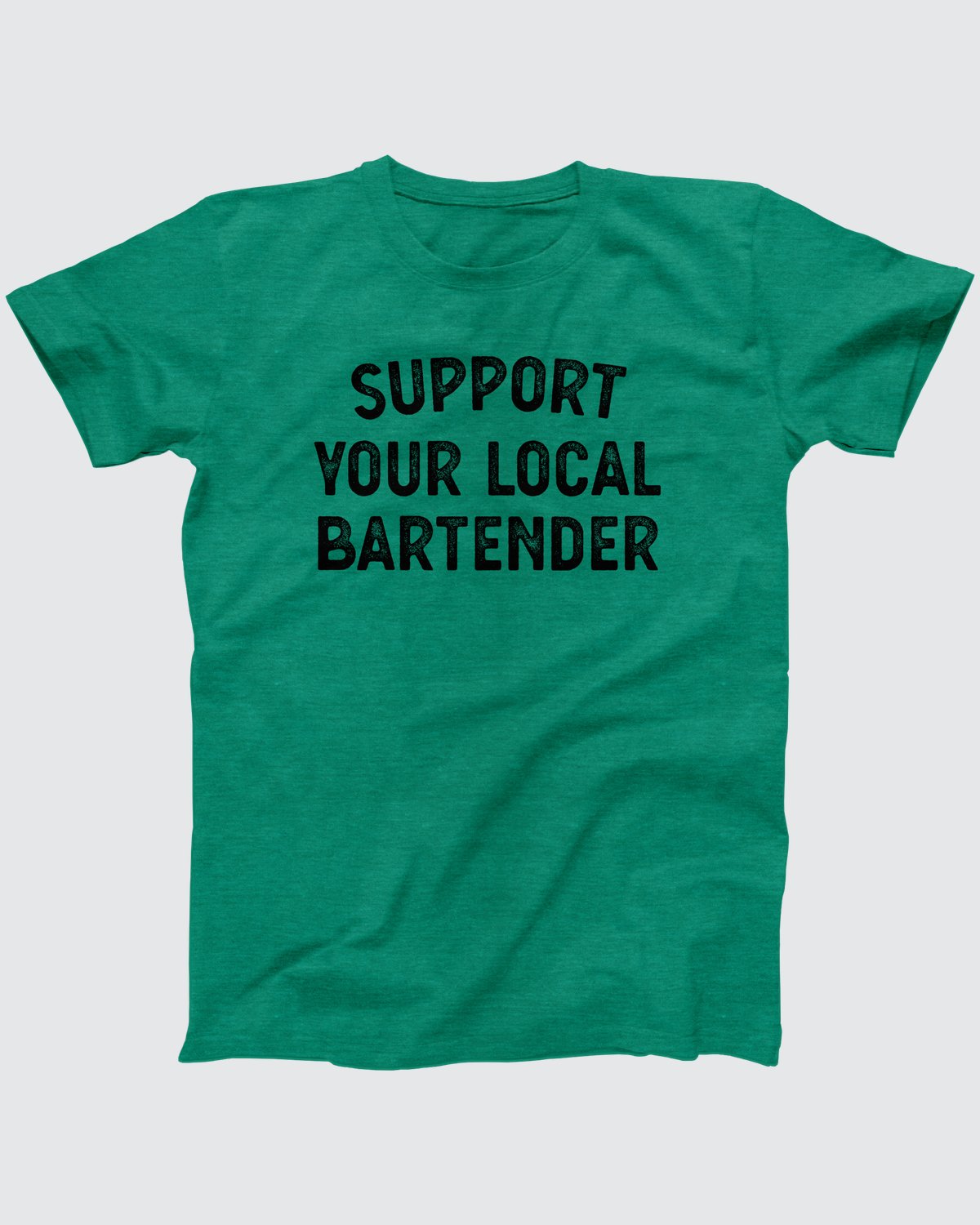 Support Your Local Bartender T-Shirt