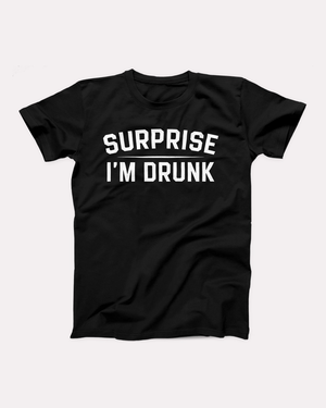 Surprise I'm Drunk T-Shirt, flat lay, Black