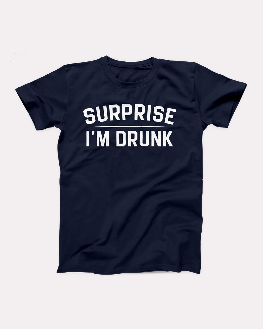 Surprise I'm Drunk T-Shirt, flat lay, Navy