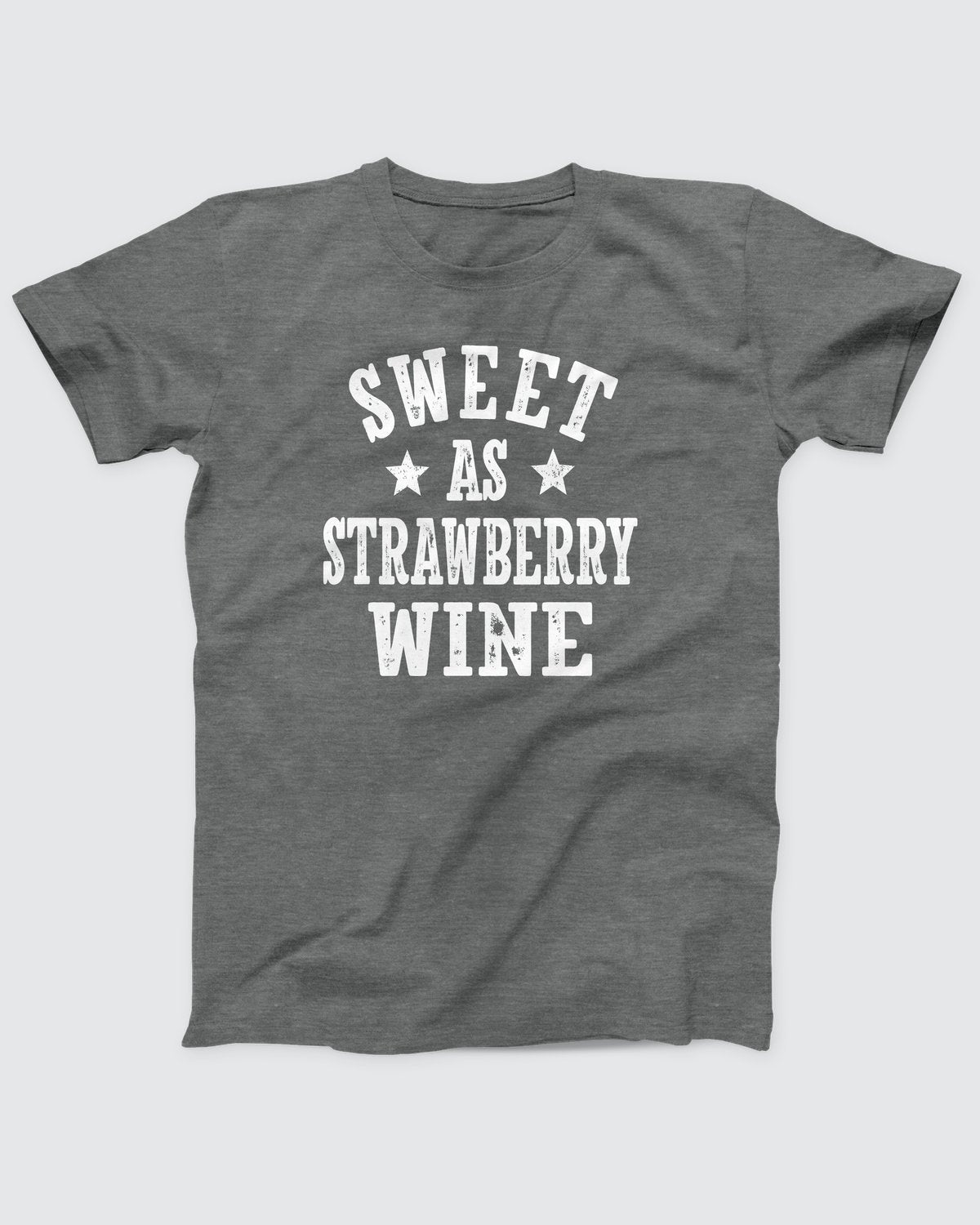 Sweet As Strawberry Wine T-Shirt