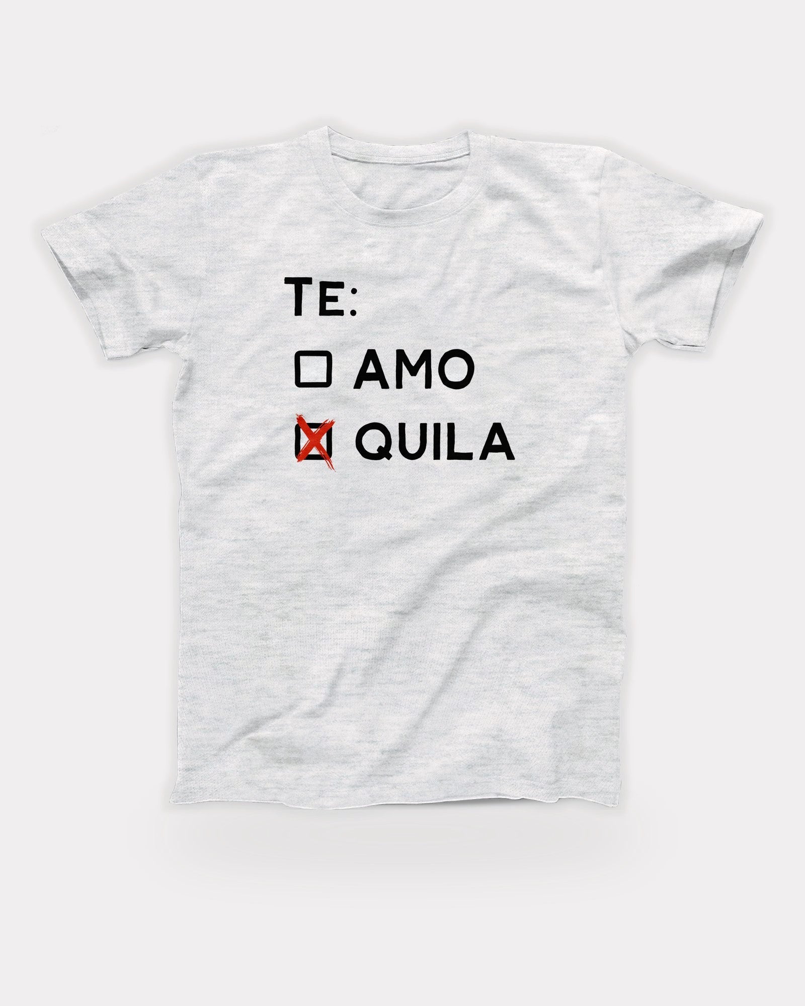 Te Amo Tequila T-Shirt in Ash, flat lay on grey