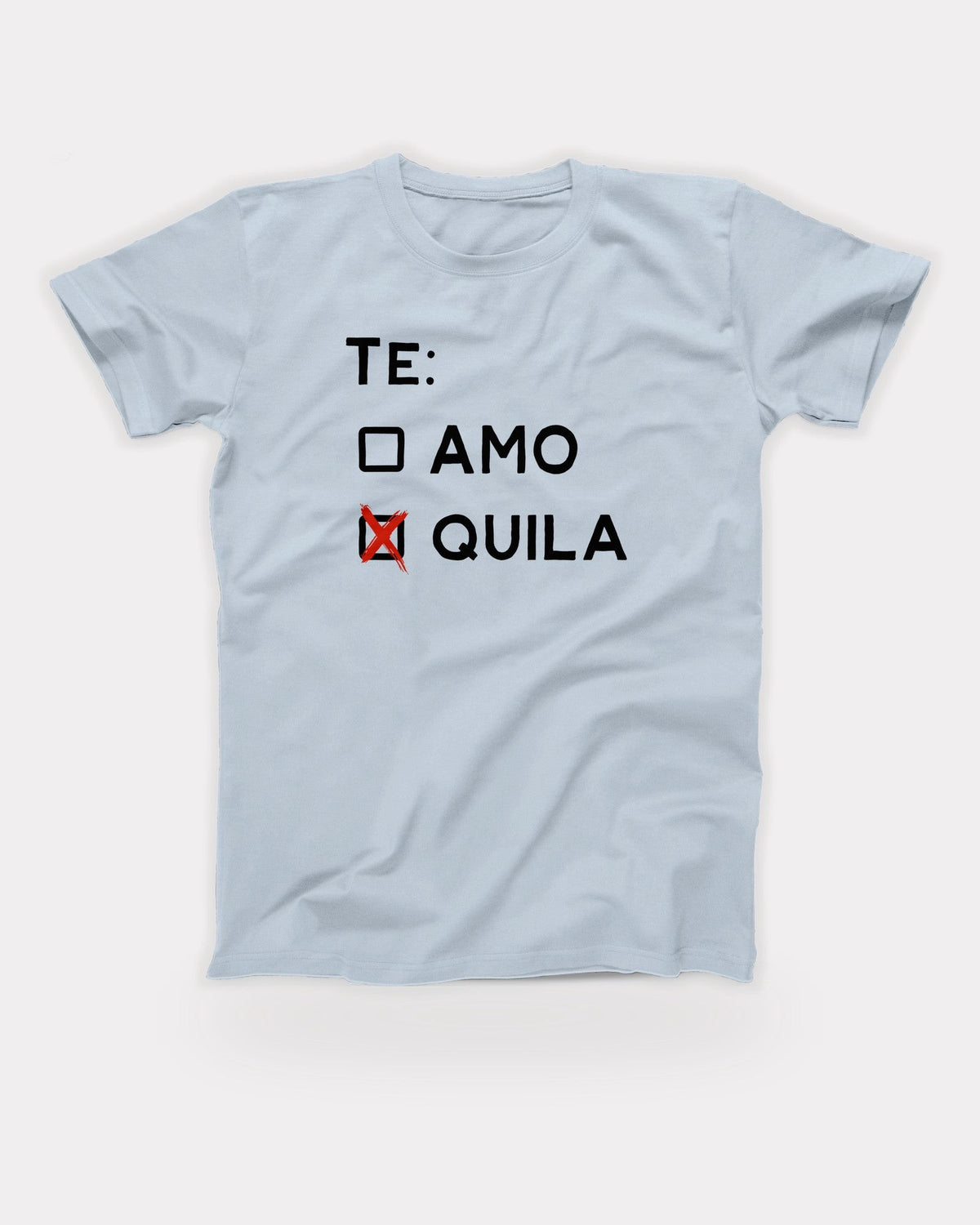 Te Amo Tequila T-Shirt in Light Blue, flat lay on grey