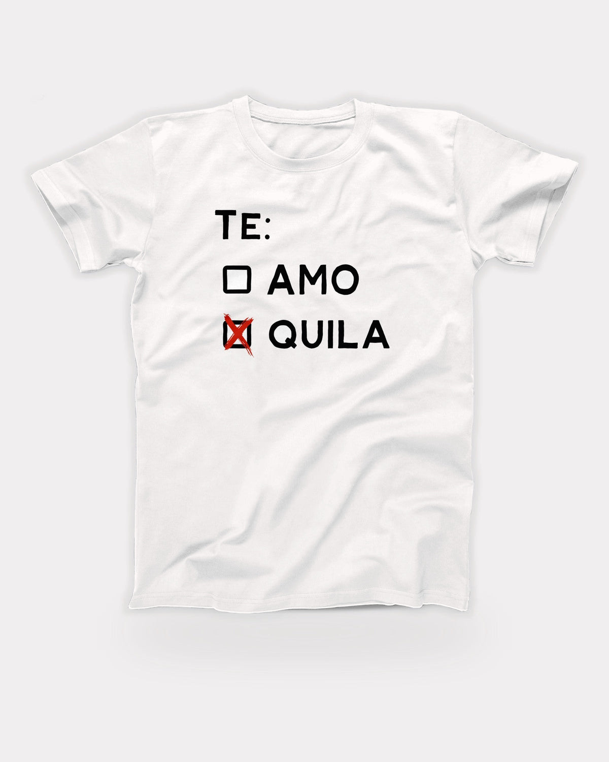 Te Amo Tequila T-Shirt in White, flat lay on grey