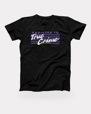Addicted to True Crime T-Shirt in Black, flat lay on grey