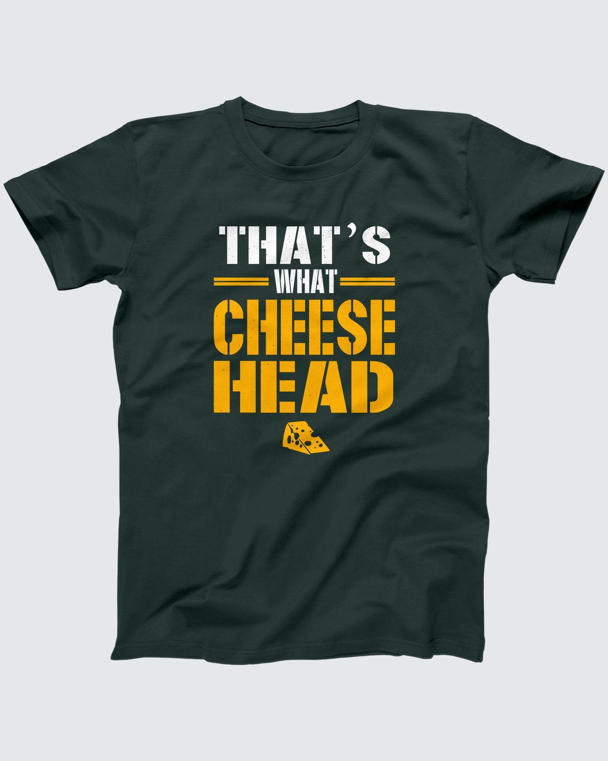 That's What Cheese Head T-Shirt