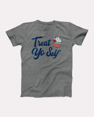 Treat Yo Self T-Shirt