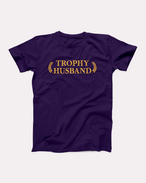 Trophy Husband T-Shirt