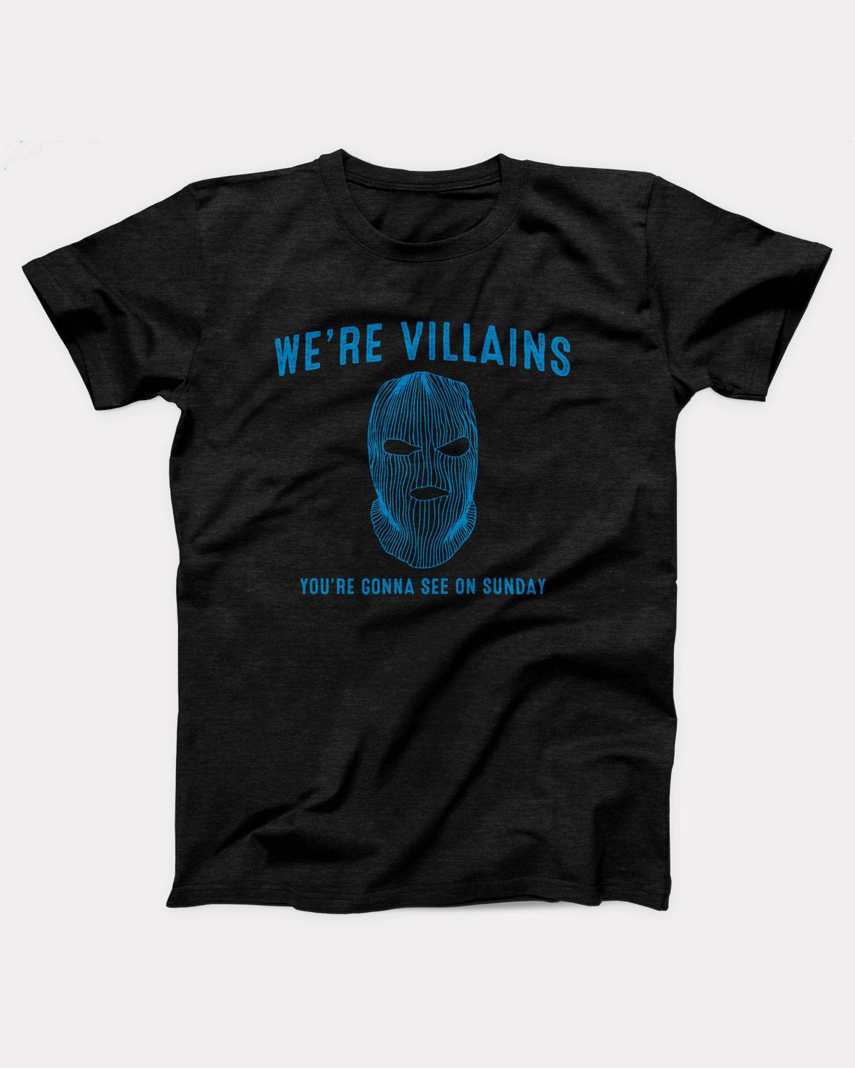 We're Villains T-Shirt