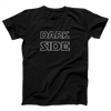 Welcome to the Dark Side Adult Unisex T-Shirt