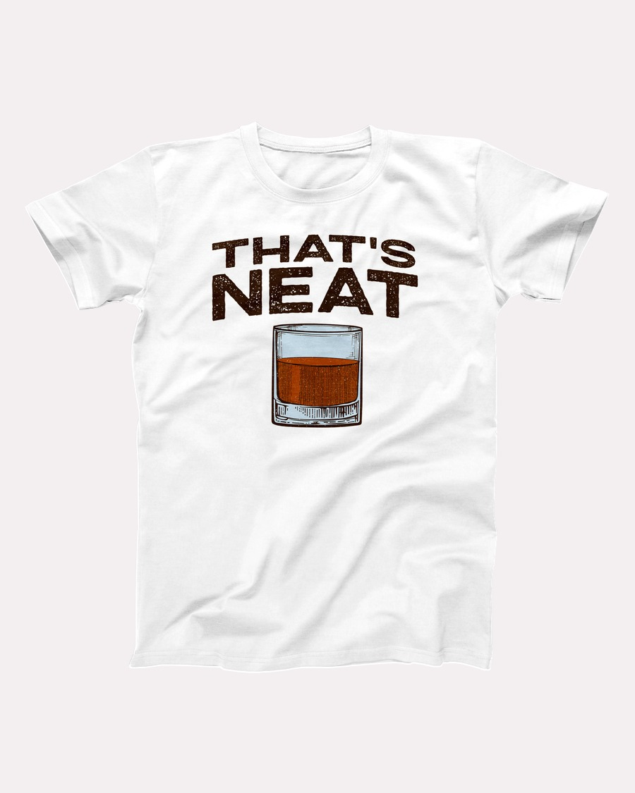 Whiskey That's Neat T-Shirt - White