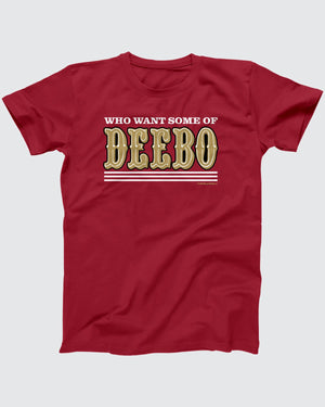 Who Want Some Of Deebo T-Shirt