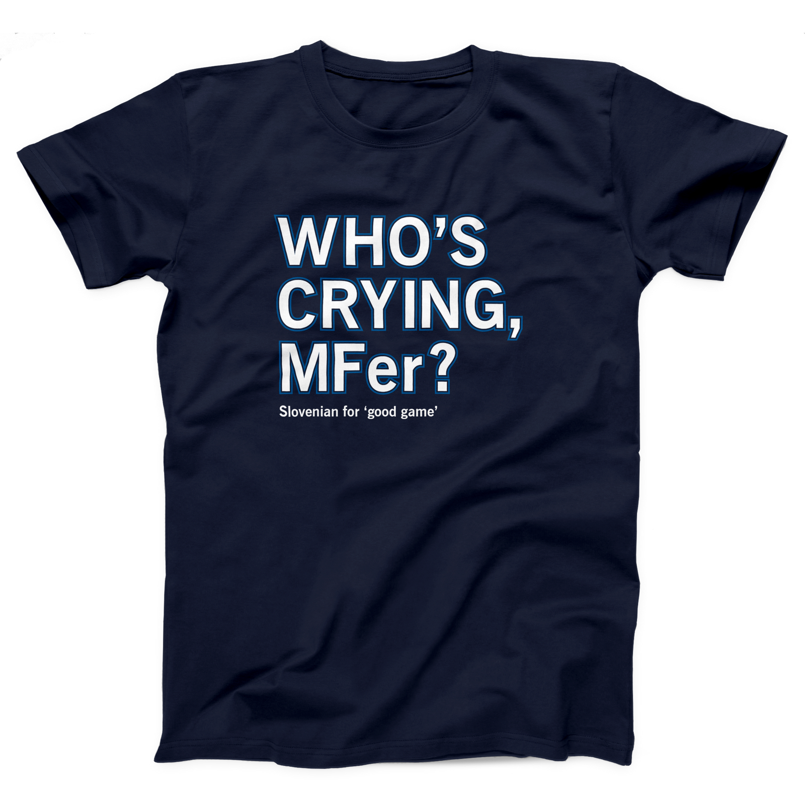 Who's Crying MFer Adult Unisex T-Shirt Twisted Gorilla