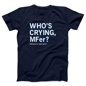 Who's Crying MFer Adult Unisex T-Shirt Twisted Gorilla