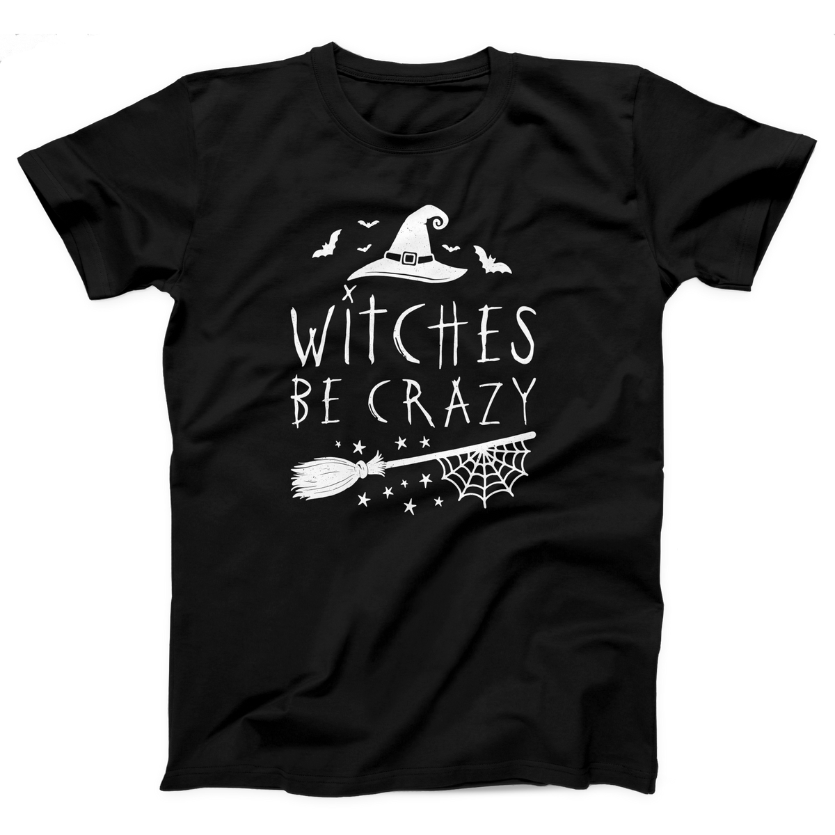 Witches Be Crazy Adult Unisex T-Shirt