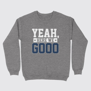 Yeah Here We Go Sweatshirt Graphite Heather