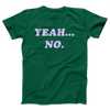 Yeah... No Adult Unisex T-Shirt