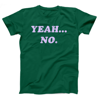 Yeah... No Adult Unisex T-Shirt