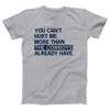 You Can't Hurt Me More Than the Cowboys Adult Unisex T-Shirt