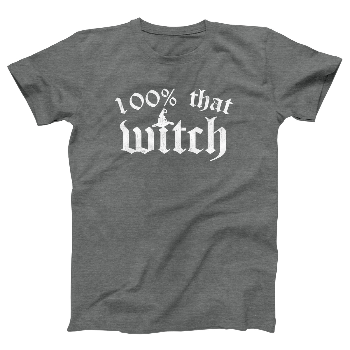 100% That Witch Adult Unisex T-Shirt Twisted Gorilla
