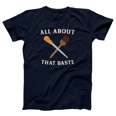 All About That Baste Adult Unisex T-Shirt - Twisted Gorilla
