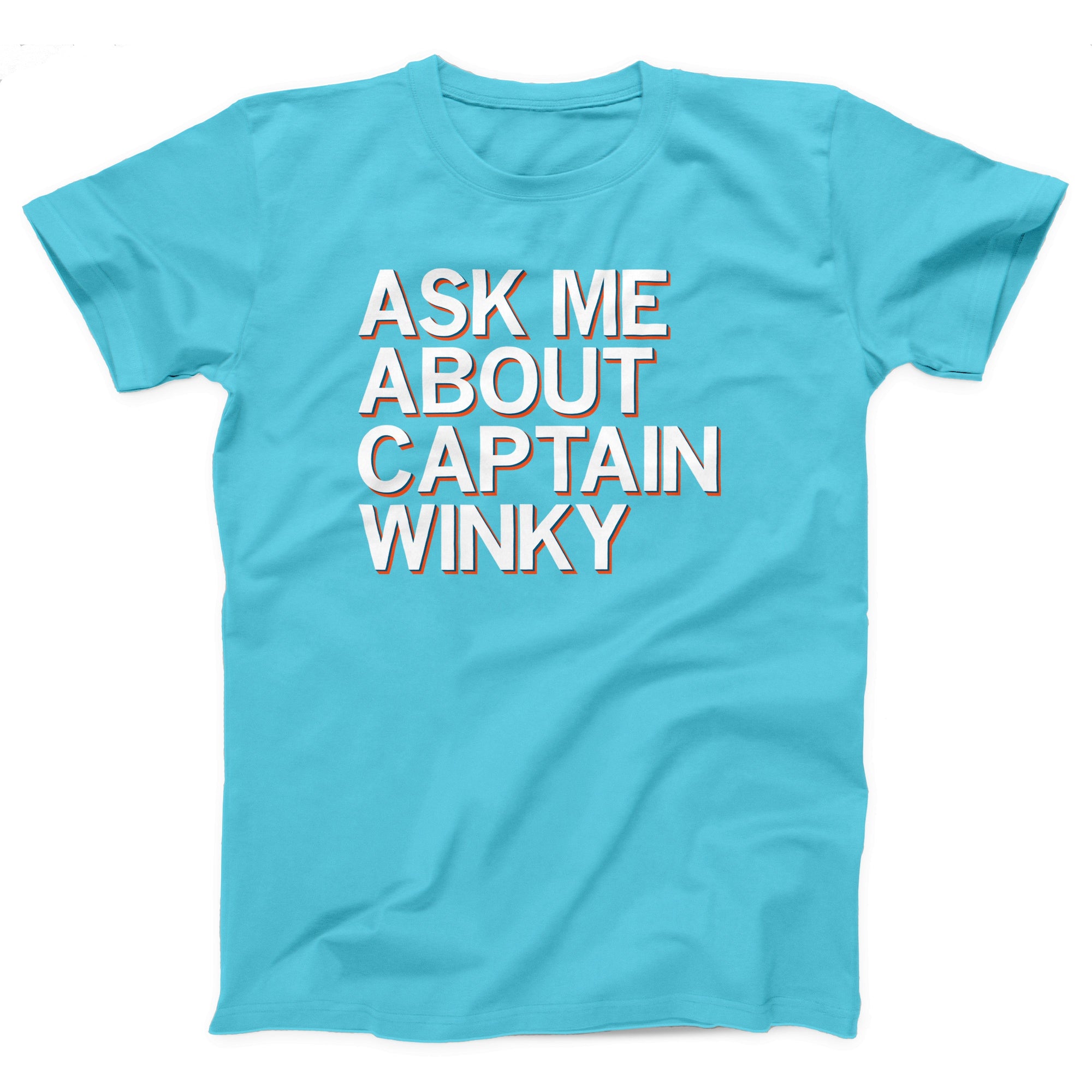 Ask Me About Captain Winky Adult Unisex T-Shirt - Twisted Gorilla
