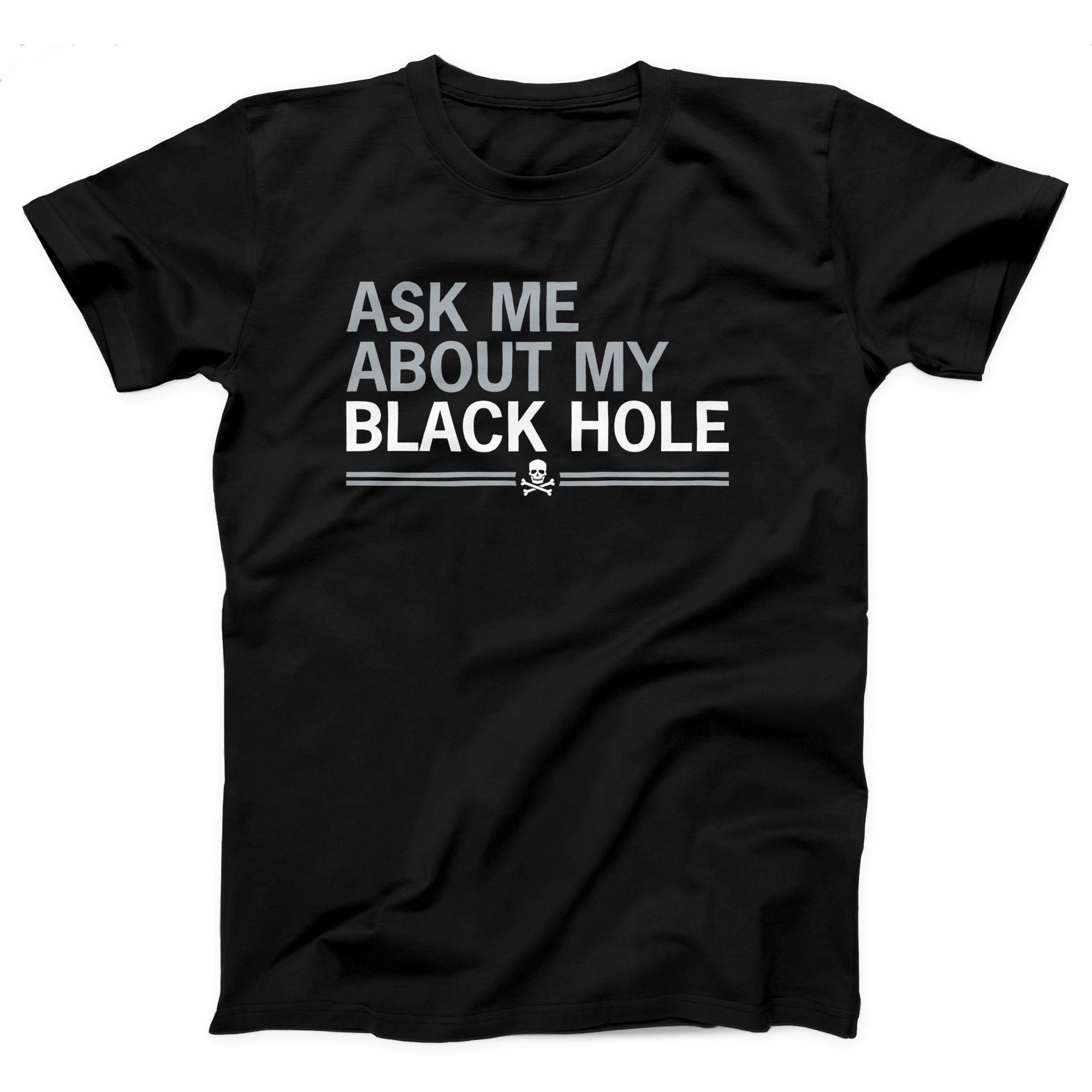Ask Me About My Black Hole Adult Unisex T-Shirt - Twisted Gorilla