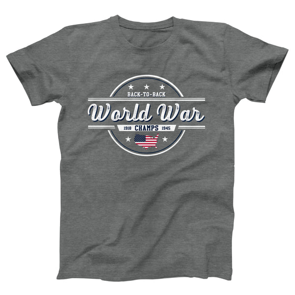 Back to Back World War Champs Adult Unisex T Shirt Heather Slate Xs