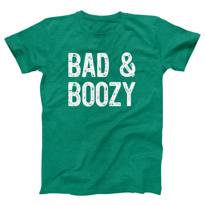Bad & Boozy Adult Unisex T-Shirt