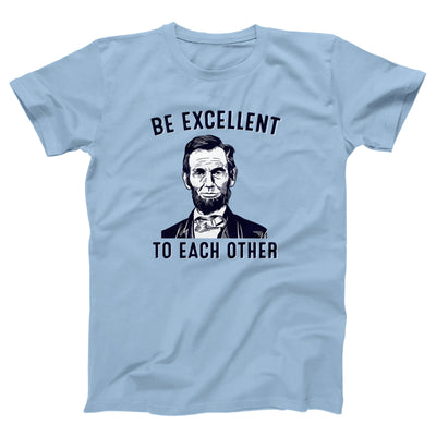 Be Excellent To Each Other Adult Unisex T-Shirt - Twisted Gorilla