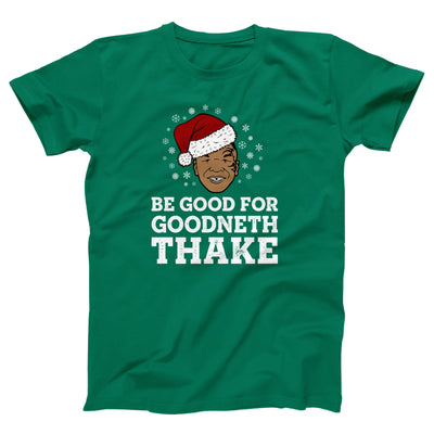Be Good For Goodneth Thake Adult Unisex T-Shirt - Twisted Gorilla