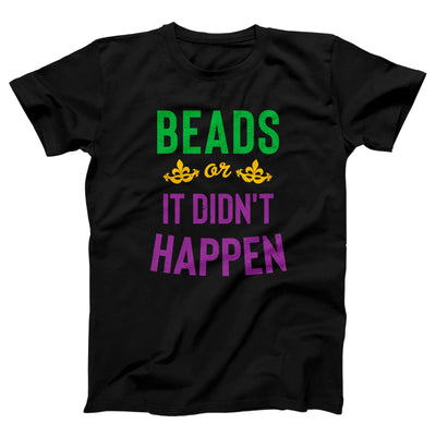 Beads Or It Didn't Happen Adult Unisex T-Shirt - Twisted Gorilla