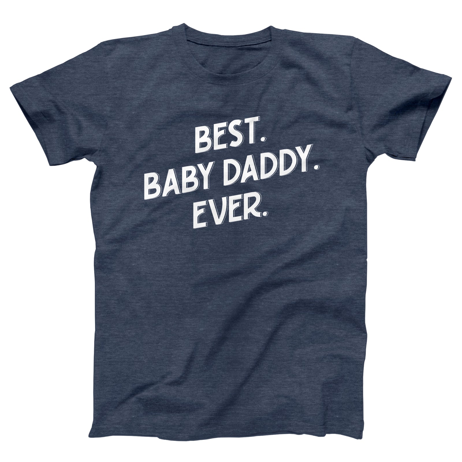Best Baby Daddy Ever Adult Unisex T-Shirt Twisted Gorilla