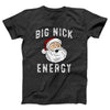 Big Nick Energy Adult Unisex T-Shirt - Twisted Gorilla