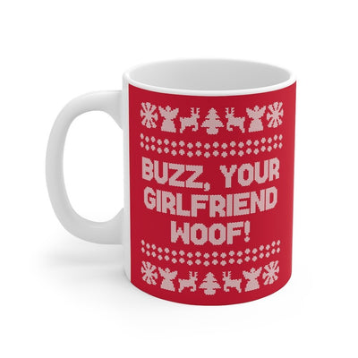 Buzz, Your Girlfriend, Woof! Coffee Mug - Twisted Gorilla