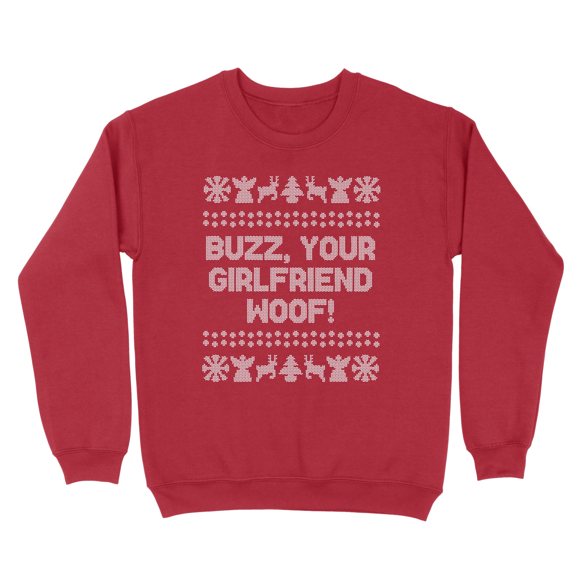 Buzz, Your Girlfriend, Woof! Ugly Sweater - Twisted Gorilla