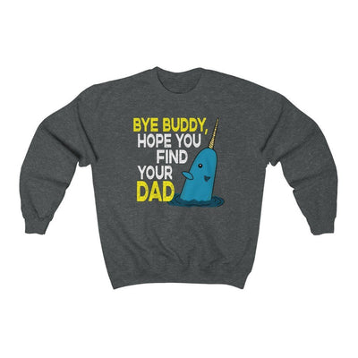 Bye Buddy Hope You Find Your Dad Ugly Sweater - Twisted Gorilla