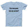 Can Everyone See My Screen Adult Unisex T-Shirt - Twisted Gorilla