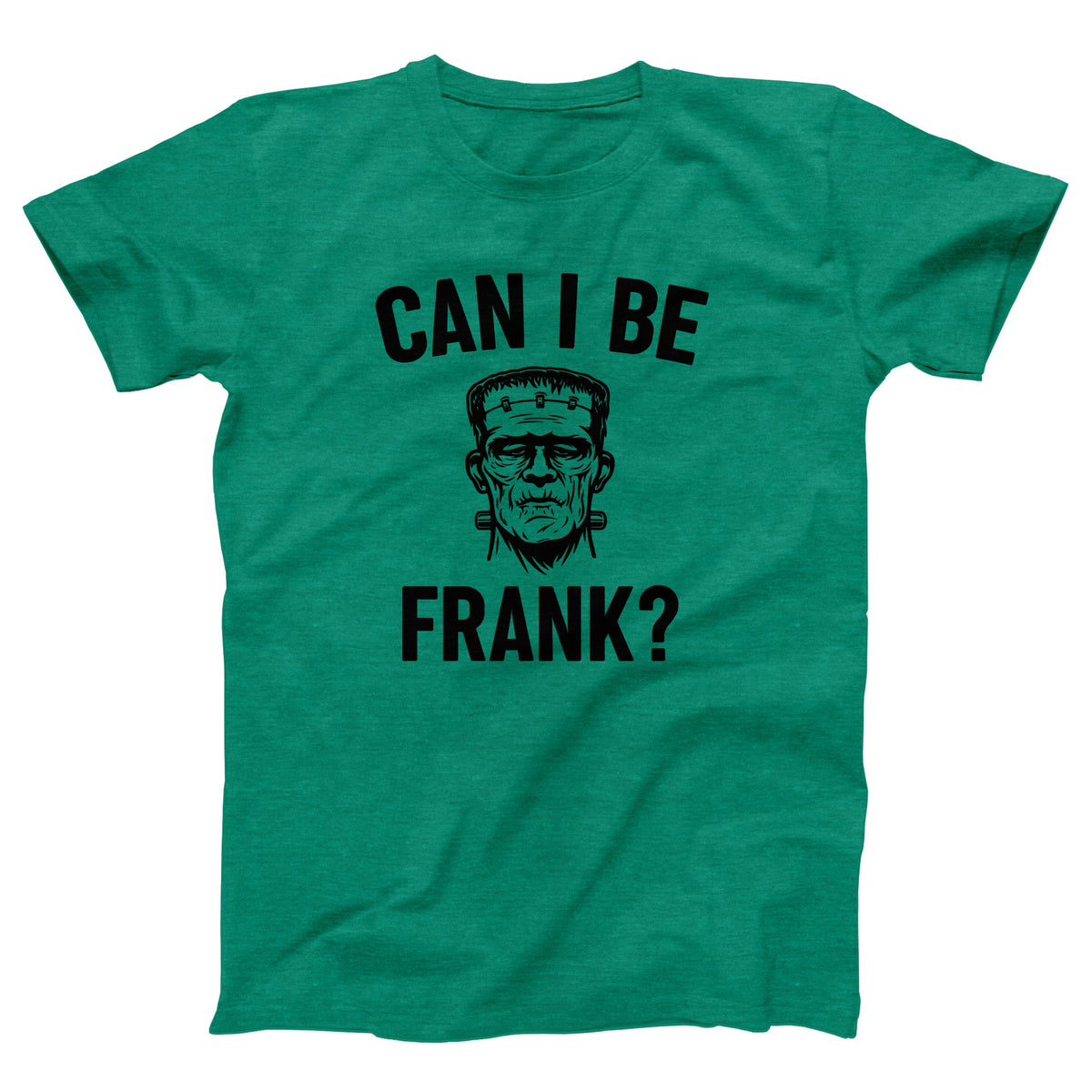 Can I Be Frank Adult Unisex T-Shirt Twisted Gorilla