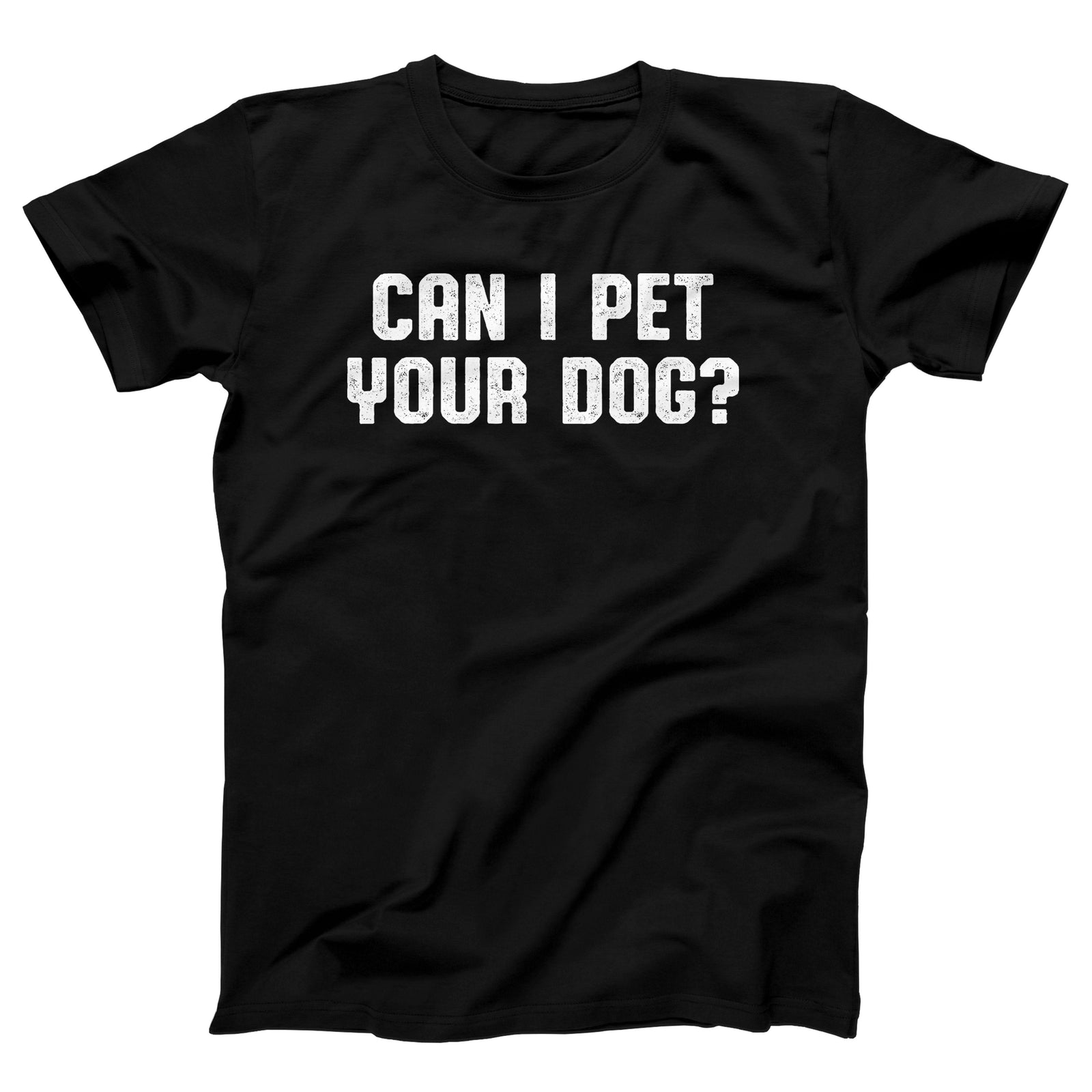 Can I Pet Your Dog Adult Unisex T-Shirt Twisted Gorilla