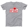 Canada Is Eh' Okay Adult Unisex T-Shirt - Twisted Gorilla